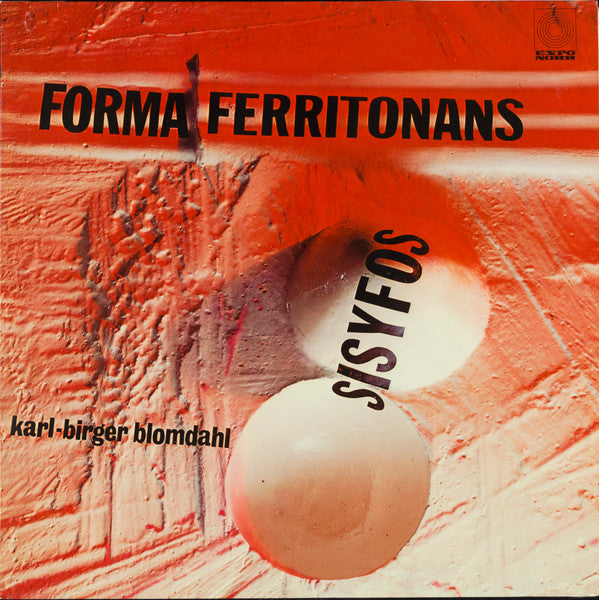 Karl-Birger Blomdahl ~ Forma Ferritonans - Sisyfos (Vinyl) - Djungel & Jazz