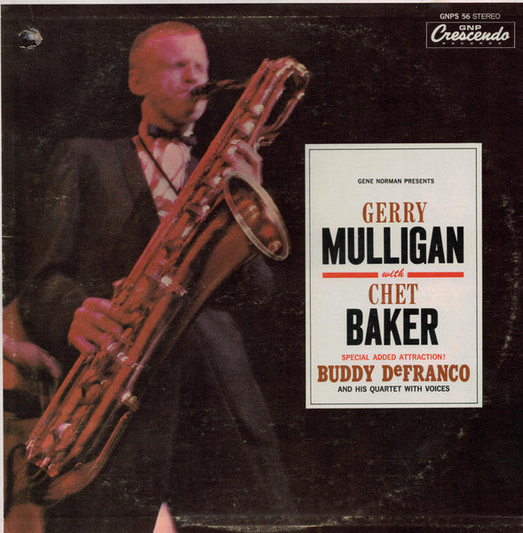 Gene Norman Presents Gerry Mulligan With Chet Baker Special Added Attraction! Buddy DeFranco And His Quartet With Voices ~ Gerry Mulligan Quartet / Buddy DeFranco Quartet (Vinyl) - Djungel & Jazz