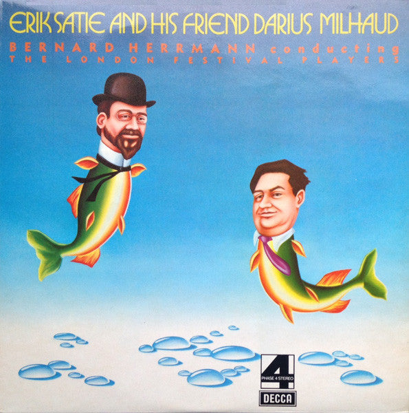 Erik Satie And His Friend Darius Milhaud, Bernard Herrmann Conducting The London Festival Players ~ Erik Satie And His Friend Darius Milhaud (Vinyl) - Djungel & Jazz