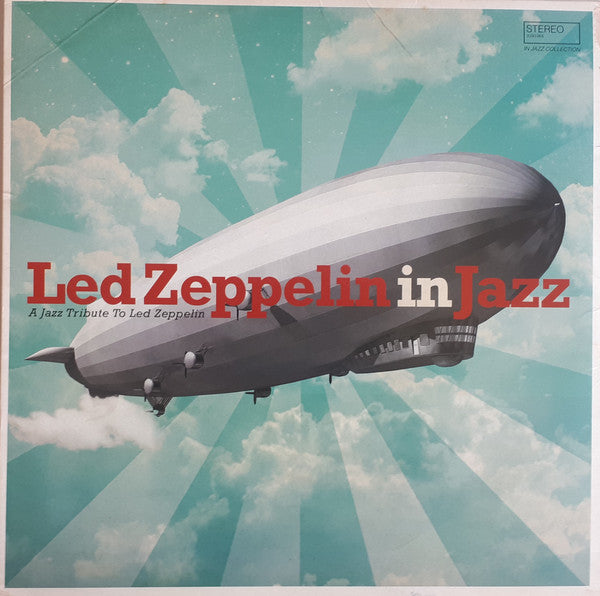 Various ~ Led Zeppelin In Jazz - A Jazz Tribute To Led Zeppelin (Vinyl) - Djungel & Jazz