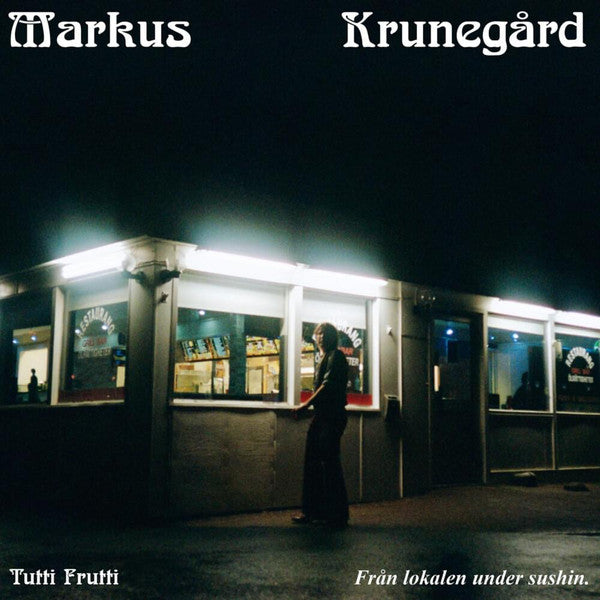 Markus Krunegård : Tutti Frutti - Från Lokalen Under Sushin (LP, Gre)