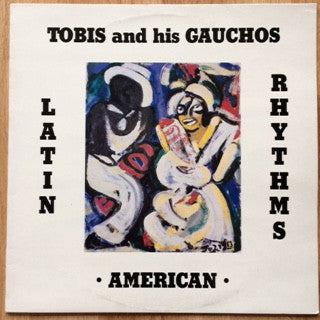 Tobis And His Gauchos ~ Latin American Rhythms (Vinyl) - Djungel & Jazz