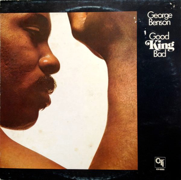 George Benson ~ Good King Bad (Vinyl) - Djungel & Jazz