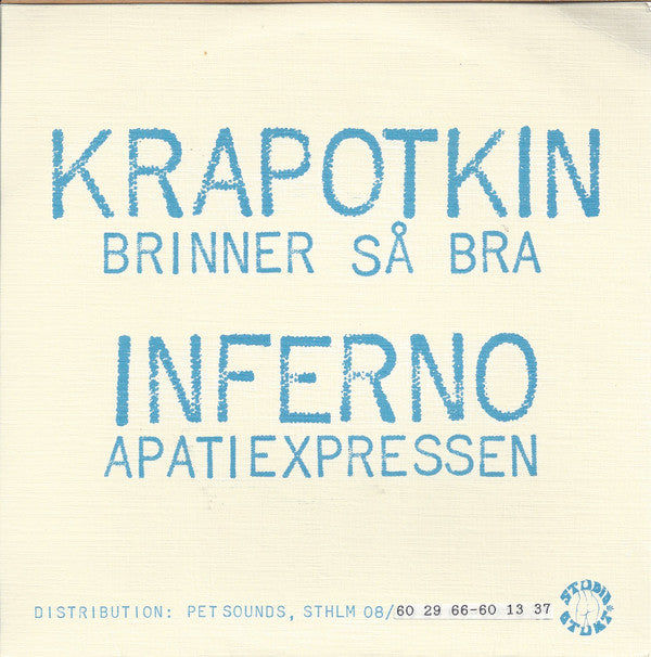 Krapotkin & Inferno (4) : Brinner Så Bra / Apatiexpressen (7", Single)