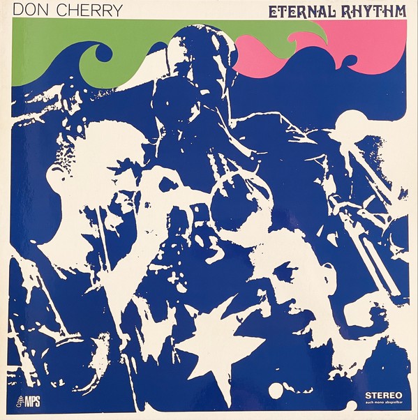 Don Cherry ~ Eternal Rhythm (Vinyl) - Djungel & Jazz