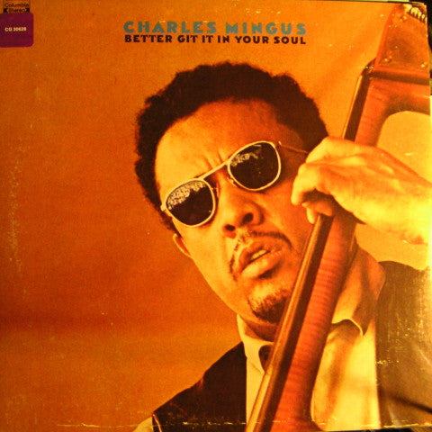 Charles Mingus ~ Better Git It In Your Soul (Vinyl) - Djungel & Jazz