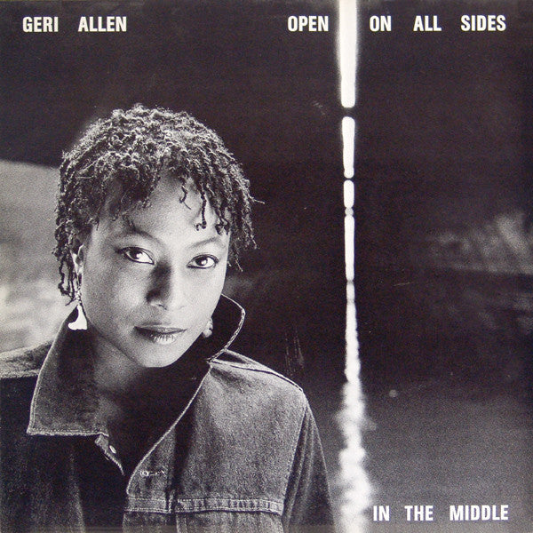 Geri Allen ~ Open On All Sides In The Middle (Vinyl) - Djungel & Jazz