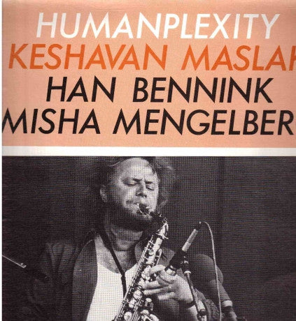 Keshavan Maslak, Han Bennink, Misha Mengelberg ~ Humanplexity (Vinyl) - Djungel & Jazz