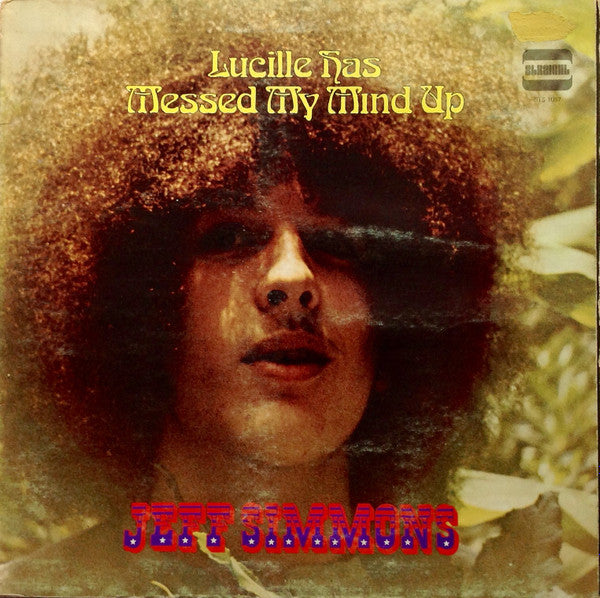 Jeff Simmons : Lucille Has Messed My Mind Up (LP, Album)