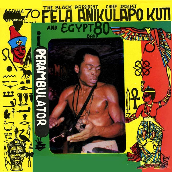 Fela Anikulapo Kuti* And Egypt 80 Band* : Perambulator (LP, Album)