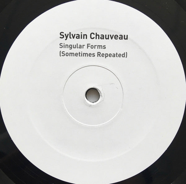 Sylvain Chauveau : Singular Forms (Sometimes Repeated) (12", Album)