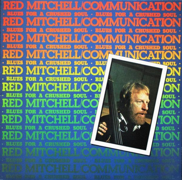 Red Mitchell / Communication (4) : Blues For A Crushed Soul (LP, Album)
