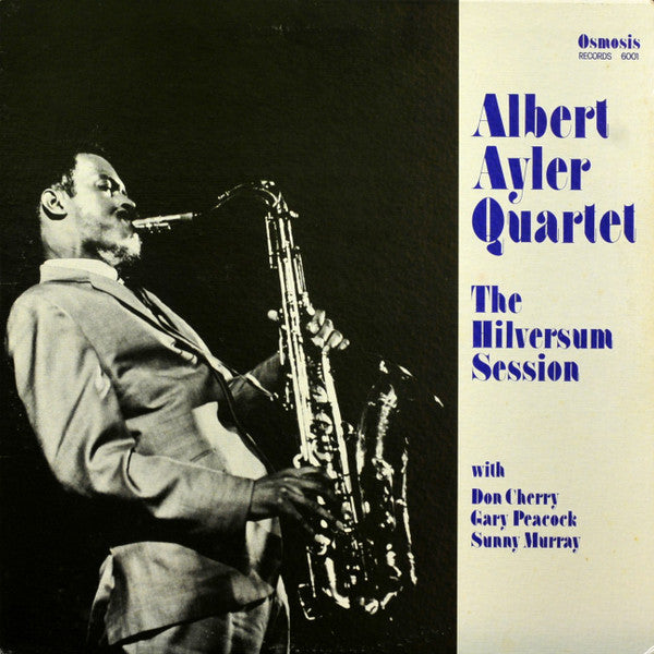 Albert Ayler Quartet ~ The Hilversum Session (Vinyl) - Djungel & Jazz