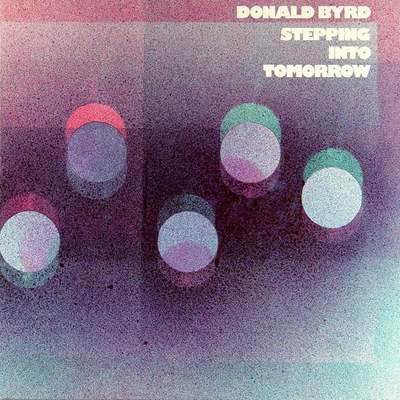 Donald Byrd : Stepping Into Tomorrow (LP, Album)