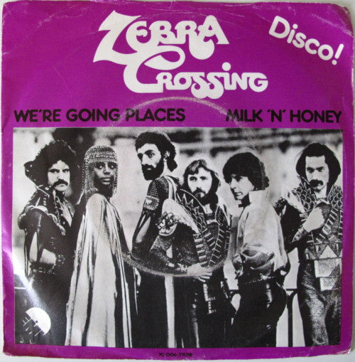 Zebra Crossing : We're Going Places / Milk 'N' Honey (7", Single)