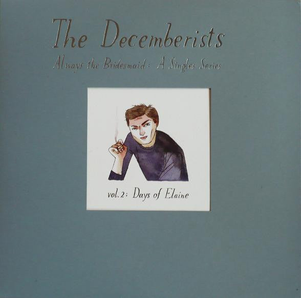 The Decemberists : Always The Bridesmaid Vol. 2: Days Of Elaine (12", Single)