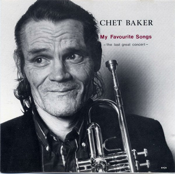 Chet Baker ~ My Favourite Songs - The Last Great Concert (Vinyl) - Djungel & Jazz