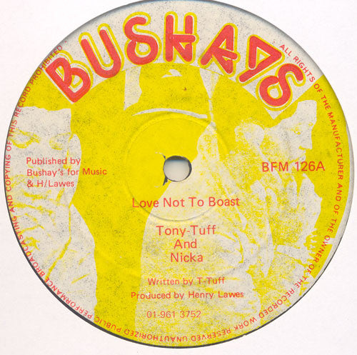 Tony Tuff And Nicka U : Love Not To Boast (12")