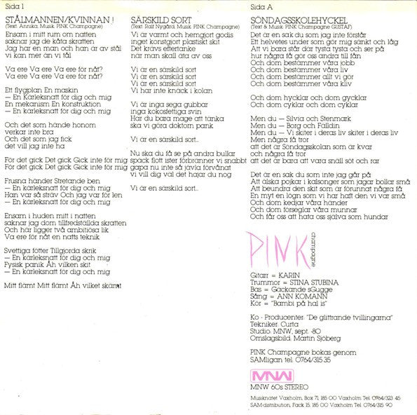 Pink Champagne : Söndagsskolehyckel / Stålmannen/Kvinnan! / Särskild Sort (7")