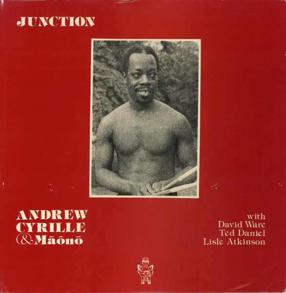 Andrew Cyrille & Maono With David S. Ware, Ted Daniel, Lisle Atkinson ~ Junction (Vinyl) - Djungel & Jazz