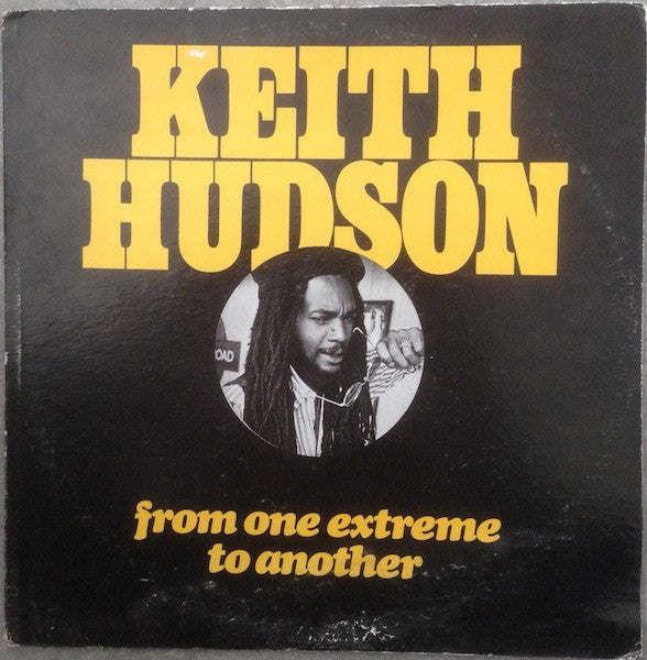 Keith Hudson : From One Extreme To Another (LP, Album)