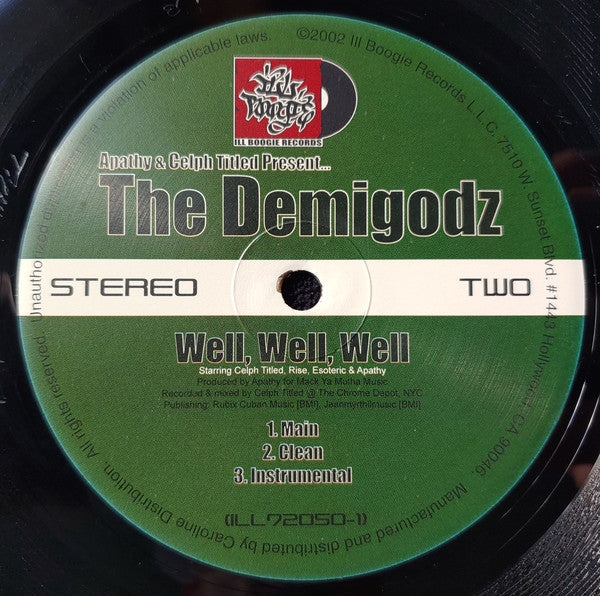 The Demigodz : Don't You Even Go There / Well, Well, Well (12")