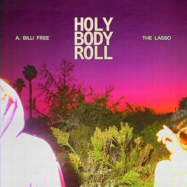 A. Billi Free & The Lasso* : Holy Body Roll (LP, Album, Pin)