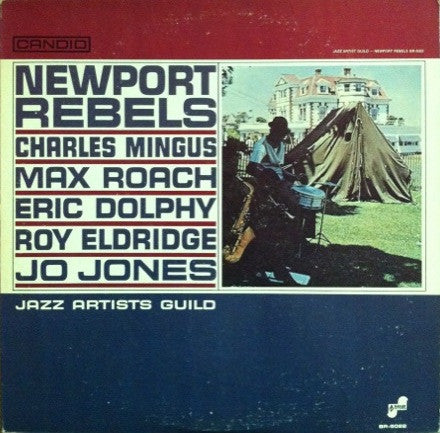 Charles Mingus, Max Roach, Eric Dolphy, Roy Eldridge, Jo Jones : Newport Rebels (LP, Album, RE)