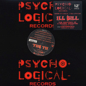 Ill Bill : The Anatomy Of A School Shooting / Unstoppable (12")