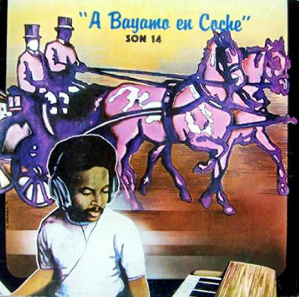 Son 14 ~ A Bayamo En Coche (Vinyl) - Djungel & Jazz