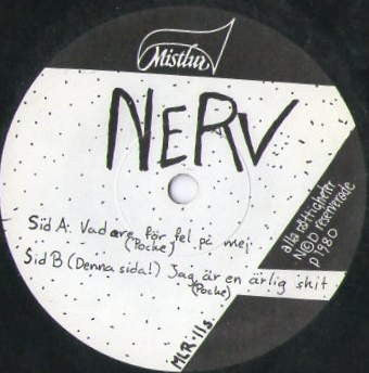 Nerv  ~ Vad Ere För Fel På Mej / Jag Är En Ärlig Skit (Vinyl) - Djungel & Jazz