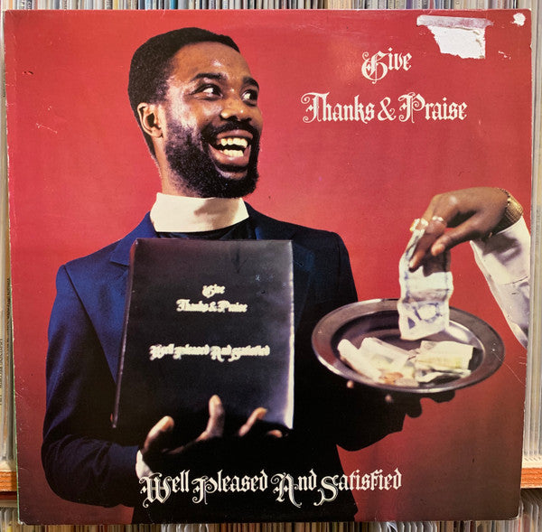 Well Pleased And Satisfied : Give Thanks & Praise (LP, Album, Red)