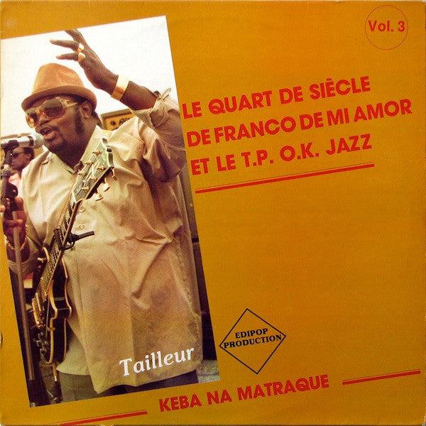 Franco Et Orchestre T.P.O.K. Jazz ~ Keba Na Matraque (Vol. 3) - Tailleur (Vinyl) - Djungel & Jazz