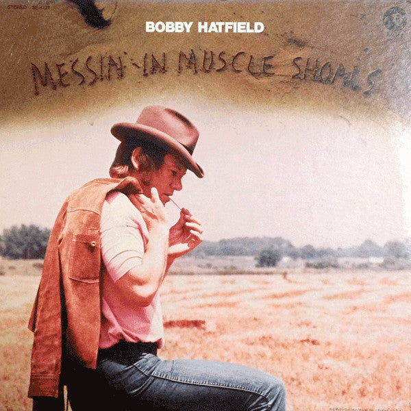 Bobby Hatfield : Messin' In Muscle Shoals (LP, Album)
