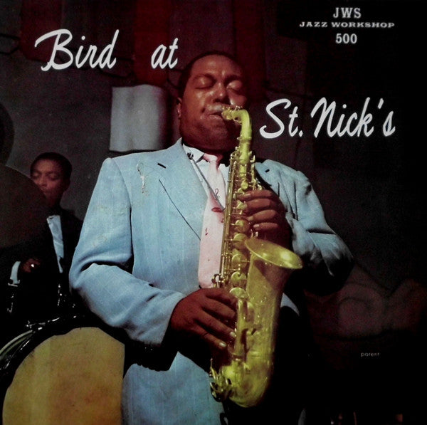 Charlie Parker ~ Bird At St. Nick's (Vinyl) - Djungel & Jazz