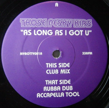 Those Pesky Kids ~ As Long As I Got U (Vinyl) - Djungel & Jazz