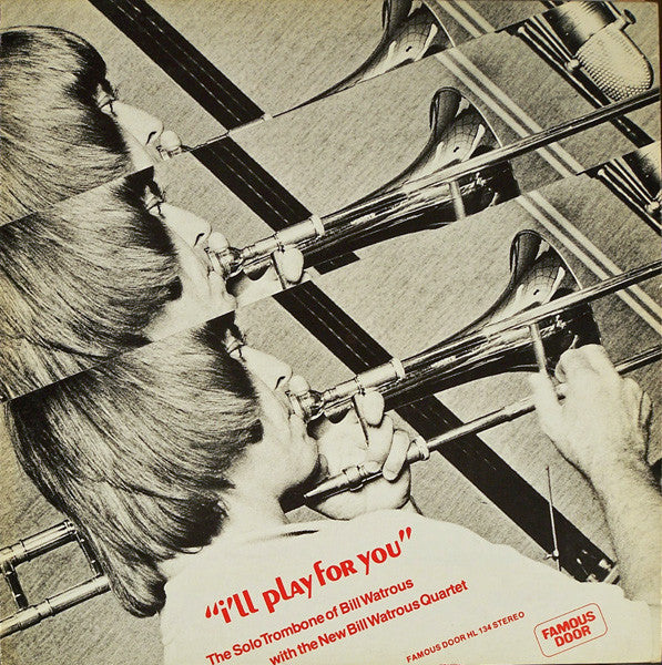 Bill Watrous ~ I'll Play For You (Vinyl) - Djungel & Jazz