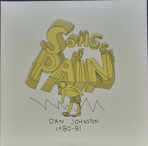 Daniel Johnston ~ Songs Of Pain (Dan Johnston 1980-81) (Vinyl) - Djungel & Jazz