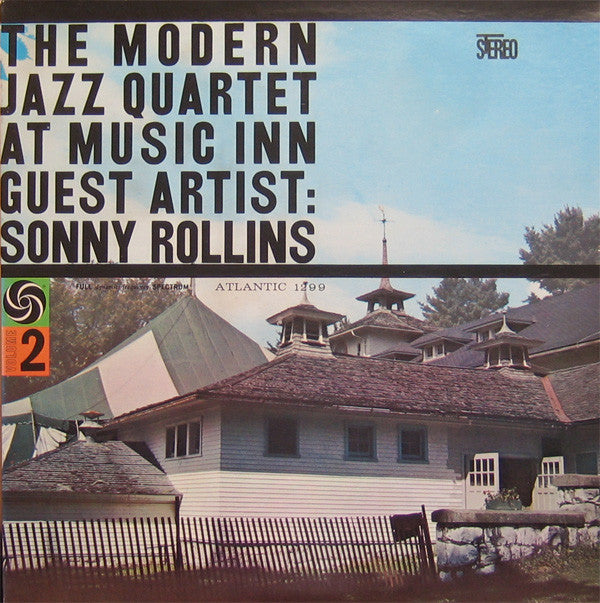 The Modern Jazz Quartet Guest Artist: Sonny Rollins ~ The Modern Jazz Quartet At Music Inn — Volume 2 (Vinyl) - Djungel & Jazz