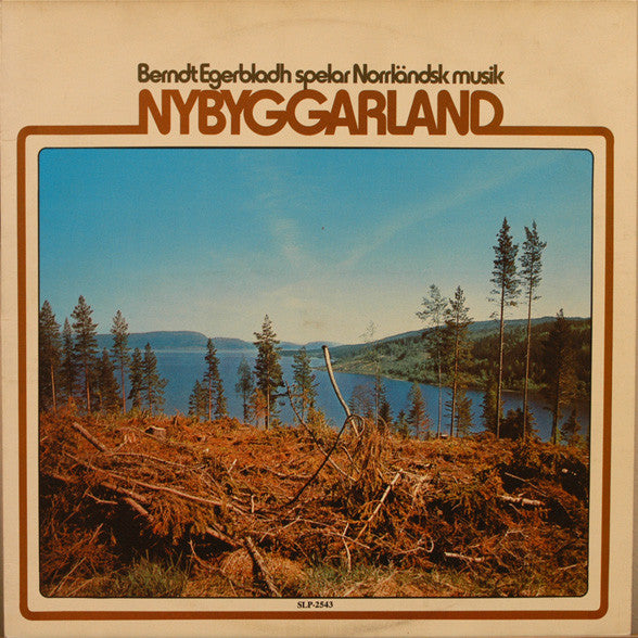 Berndt Egerbladh ~ Nybyggarland (Berndt Egerbladh Spelar Norrländsk Musik) (Vinyl) - Djungel & Jazz