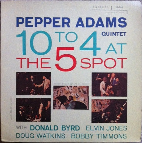 Pepper Adams Quintet ~ 10 To 4 At The 5-Spot (Vinyl) - Djungel & Jazz