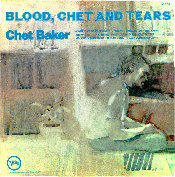 Chet Baker ~ Blood, Chet And Tears (Vinyl) - Djungel & Jazz