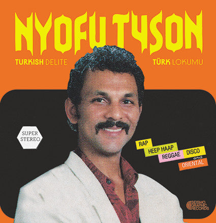 Nyofu Tyson ~ Turkish Delite / Türk  Lokumu (Vinyl) - Djungel & Jazz