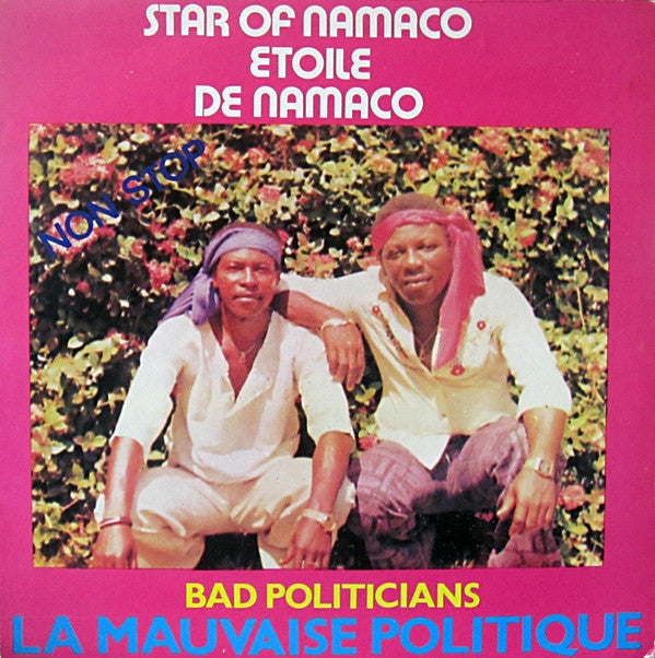 Star Of Namaco / Essaka Raymond & Frankie Ntoh Song : Bad Politicians - La Mauvaise Politique (LP)