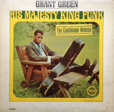 Grant Green ~ His Majesty King Funk (Vinyl) - Djungel & Jazz
