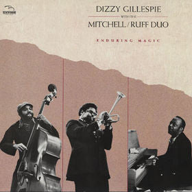 Dizzy Gillespie And The Mitchell-Ruff Duo ~ Enduring Magic (Vinyl) - Djungel & Jazz