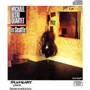 Michael Bisio Quartet featuring Ron Soderstrom ~ In Seattle (Vinyl) - Djungel & Jazz