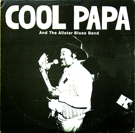 Cool Papa And The Allstar Blues Band : Cool Papa And The Allstar Blues Band (LP, Album)