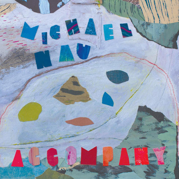 Michael Nau : Accompany (LP)