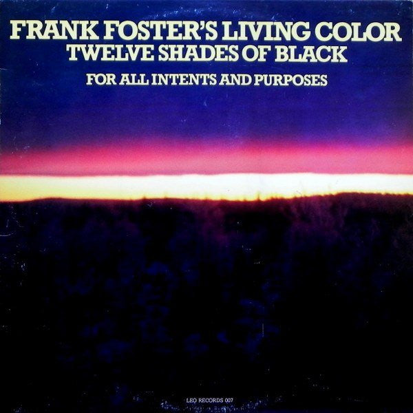 Frank Foster's Living Color – Twelve Shades Of Black ~ For All Intents And Purposes (Vinyl) - Djungel & Jazz